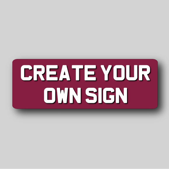 Create Your Own Sign