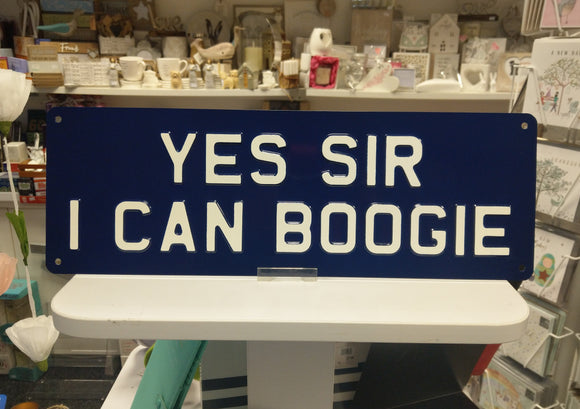 Yes Sir I Can Boogie Sign