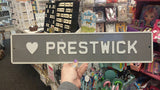 Love Prestwick Sign