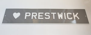 Love Prestwick Sign