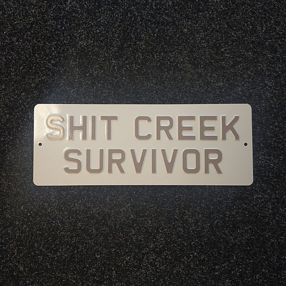 Shit Creek Survivor Sign
