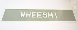 Wheesht Sign